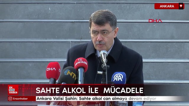 Ankara Valisi Şahin: Sahte alkol can almaya devam ediyor