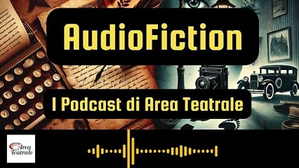 Scopri i Podcast di Antonio Ferrero: Teatro, Misteri e Crimini 🎙️