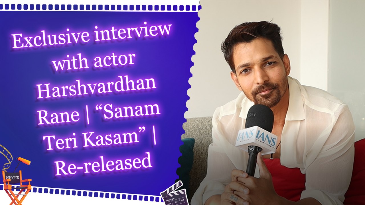 Exclusive interview with actor Harshvardhan Rane | “Sanam Teri Kasam” | Re-released 