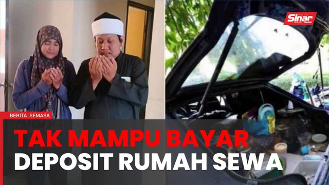 'Deposit rumah sewa RM5,000, kami tak mampu' - Suami isteri tinggal dalam kereta
