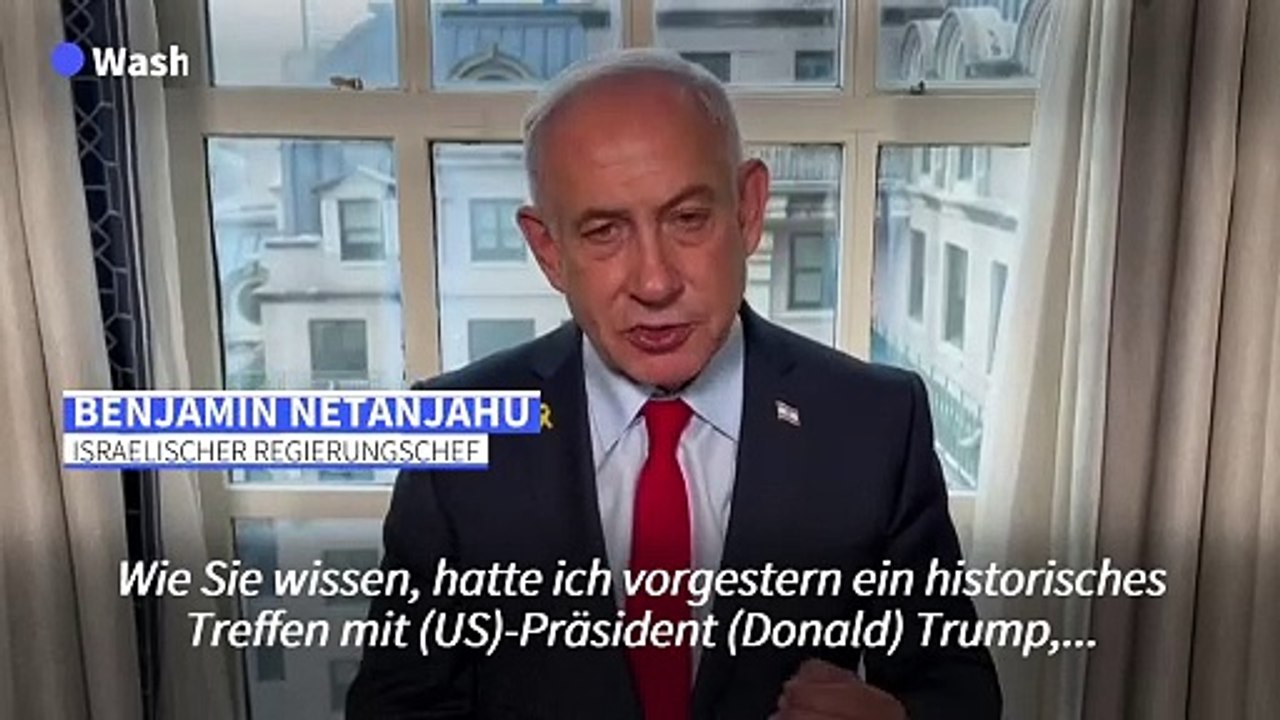 Netanjahu nennt Trumps Gaza-Vorstoß 'originellste Idee seit Jahren'