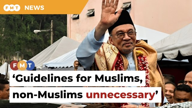 Guidelines for Muslims, non-Muslims unnecessary, says Anwar
