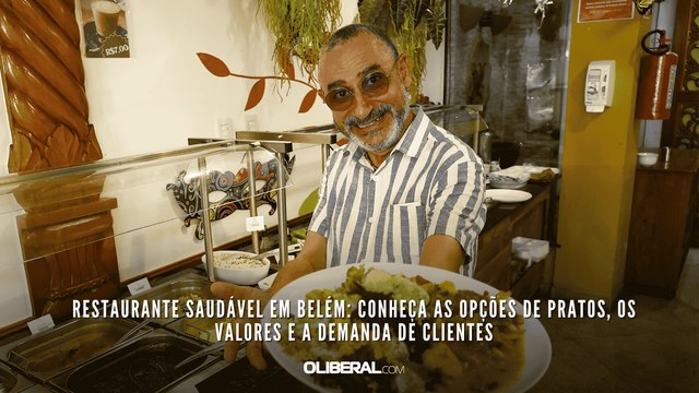 Restaurante saudável em Belém conheça as opções de pratos, os valores e a demanda de clientes