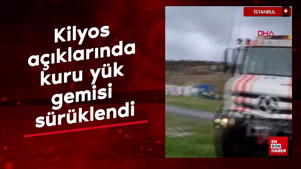 Kilyos açıklarında kuru yük gemisi sürüklendi