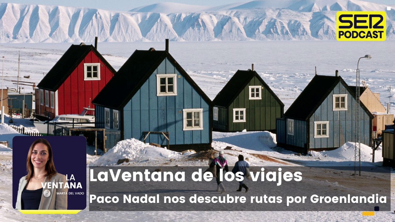 Viajes | Paco Nadal nos descubre rutas por Groenlandia