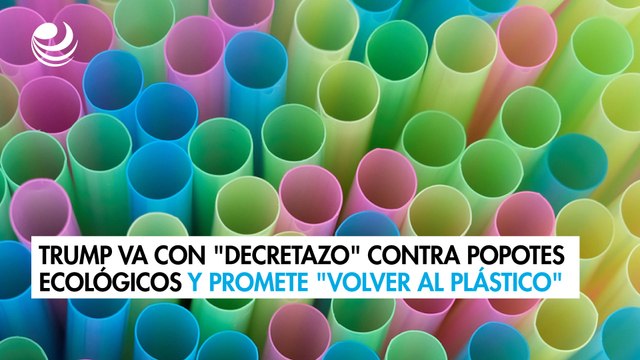Trump va con decretazo contra los popotes de papel ecológicos y promete volver al plástico
