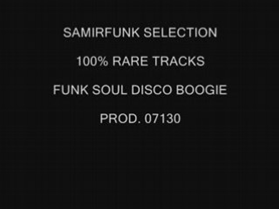 100 % RARE TRACKS 80'S FUNK SOUL DISCO BOOGIE BY SAMIRFUNK