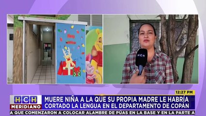 Muere niña cuya madre le cercenó la lengua en Copán; MP la acusará de parricidio