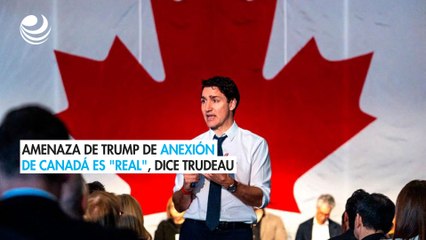 Amenaza de Donald Trump de que EU anexe Canadá es "real", dice Trudeau