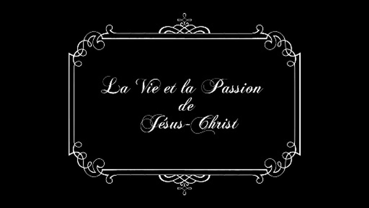 Le premier film du Christ ; «La vie et la passion de Jésus-Christ» (1898) - Film complet, Film muet