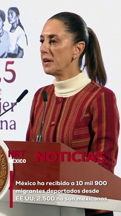México ha recibido a 10 mil 900 migrantes deportados desde Estados Unidos