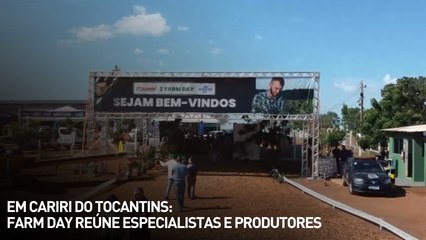 Em Cariri do Tocantins: Farm Day reúne especialistas e produtores