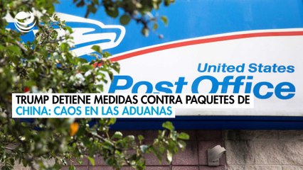 Trump frena medidas contra los envíos de paquetes de bajo costo de China tras caos en las aduanas