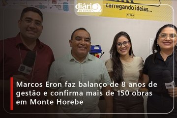 Marcos Eron faz balanço de 8 anos de gestão e confirma mais de 150 obras em Monte Horebe"