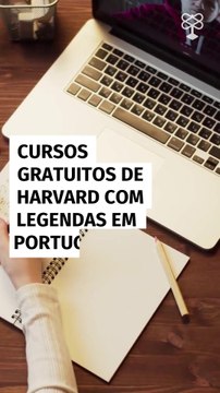 Cursos gratuitos de Harvard com legendas em português