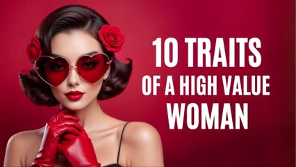 10 Traits of a High Value woman