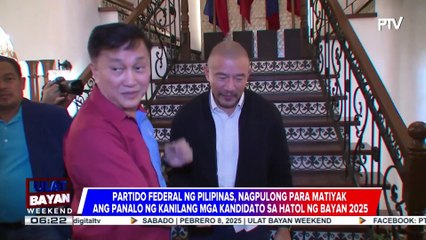 Partido Federal ng Pilipinas, nagpulong para matiyak ang panalo ng kanilang mga kandidato sa #HatolNgBayan2025