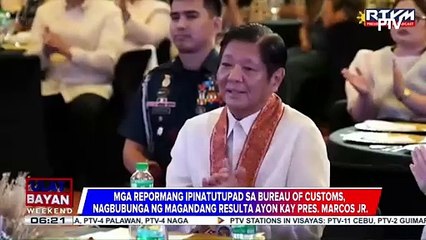 PBBM, ibinida ang positibong resulta ng mga reporma sa BOC