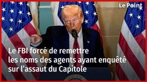Le FBI forcé de remettre les noms des agents ayant enquêté sur l’assaut du Capitole
