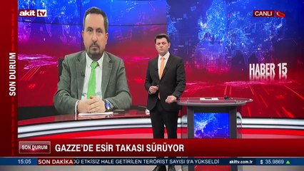 Korhan Önder /Kemal Çiçek " Gazze'de esir takası sürüyor"