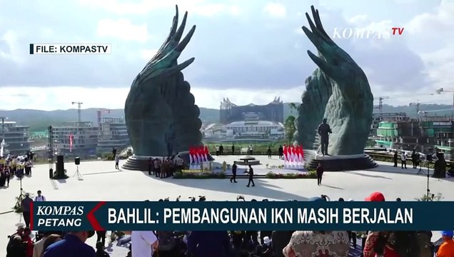 Meski Anggaran Terhambat, Bahlil Optimistis Pemerintah Pindah ke IKN pada 2028