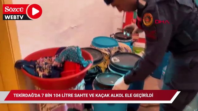 Tekirdağ'da 7 bin 104 litre sahte ve kaçak alkol ele geçirildi