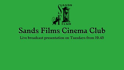 Sands Films Virtual Cinema Club