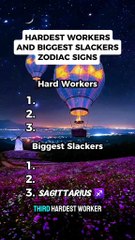 Hardest Workers And biggest slackers Zodiac Sing