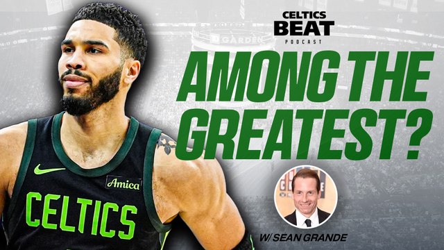 Jayson Tatum Already Among Greatest Celtics w/ Sean Grande | Celtics Beat