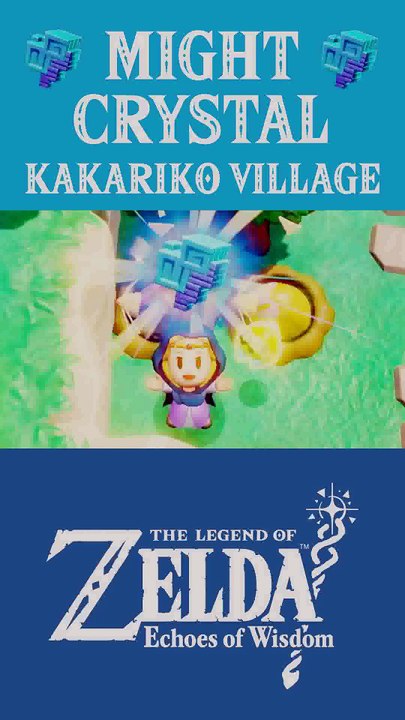 The Legend of Zelda: Echoes of Wisdom | Might Crystal | Kakariko Village