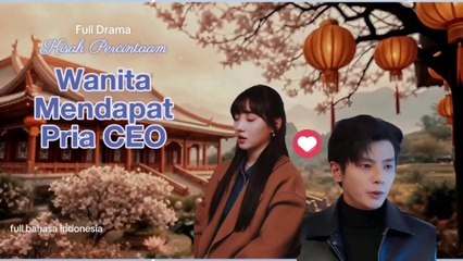 Pernikahan Tak Terduga - Drama China Full 🎬