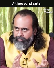 A thousand cuts || Acharya Prashant