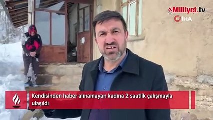 Kendisinden haber alınamayan kadına 2 saatlik çalışmayla ulaşıldı