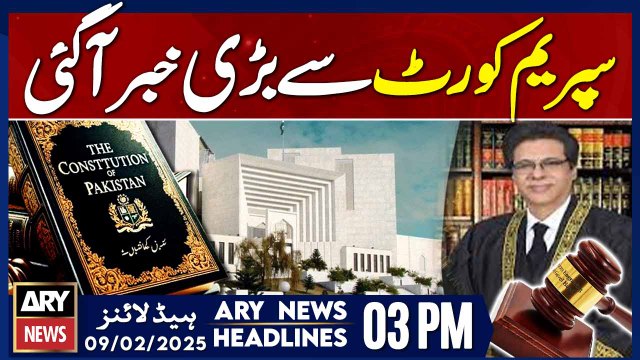Big News From SC - Prime Time Headlines - ARY News 3 PM Headlines | 9th FEB 2025
