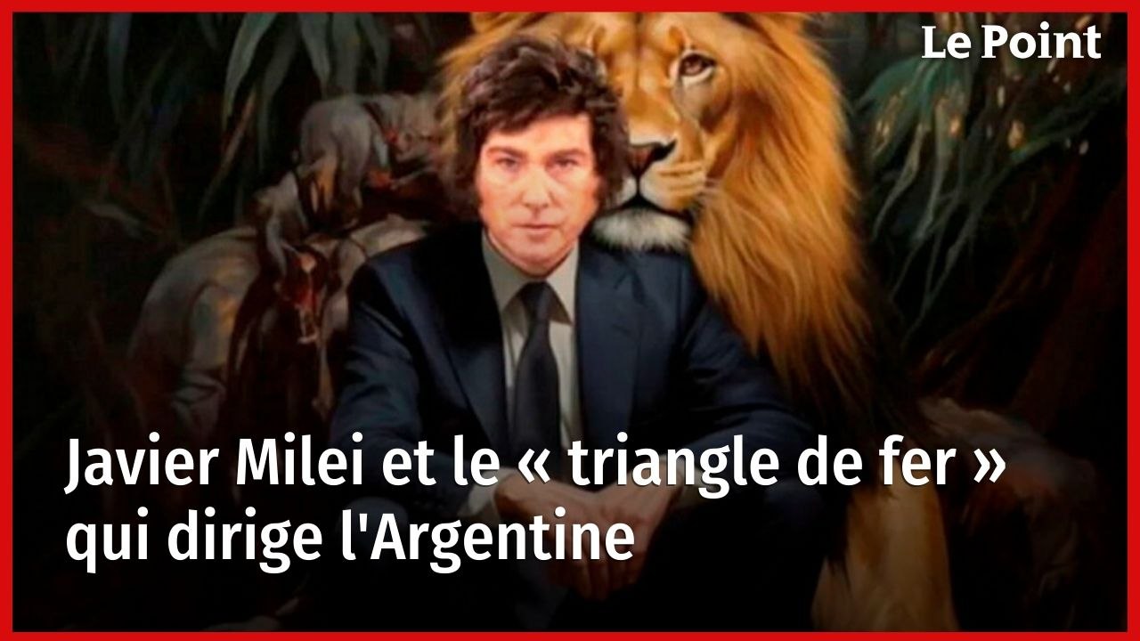 Javier Milei et le « triangle de fer » qui dirige l'Argentine