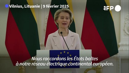 Von der Leyen salue le raccordement électrique des Baltes