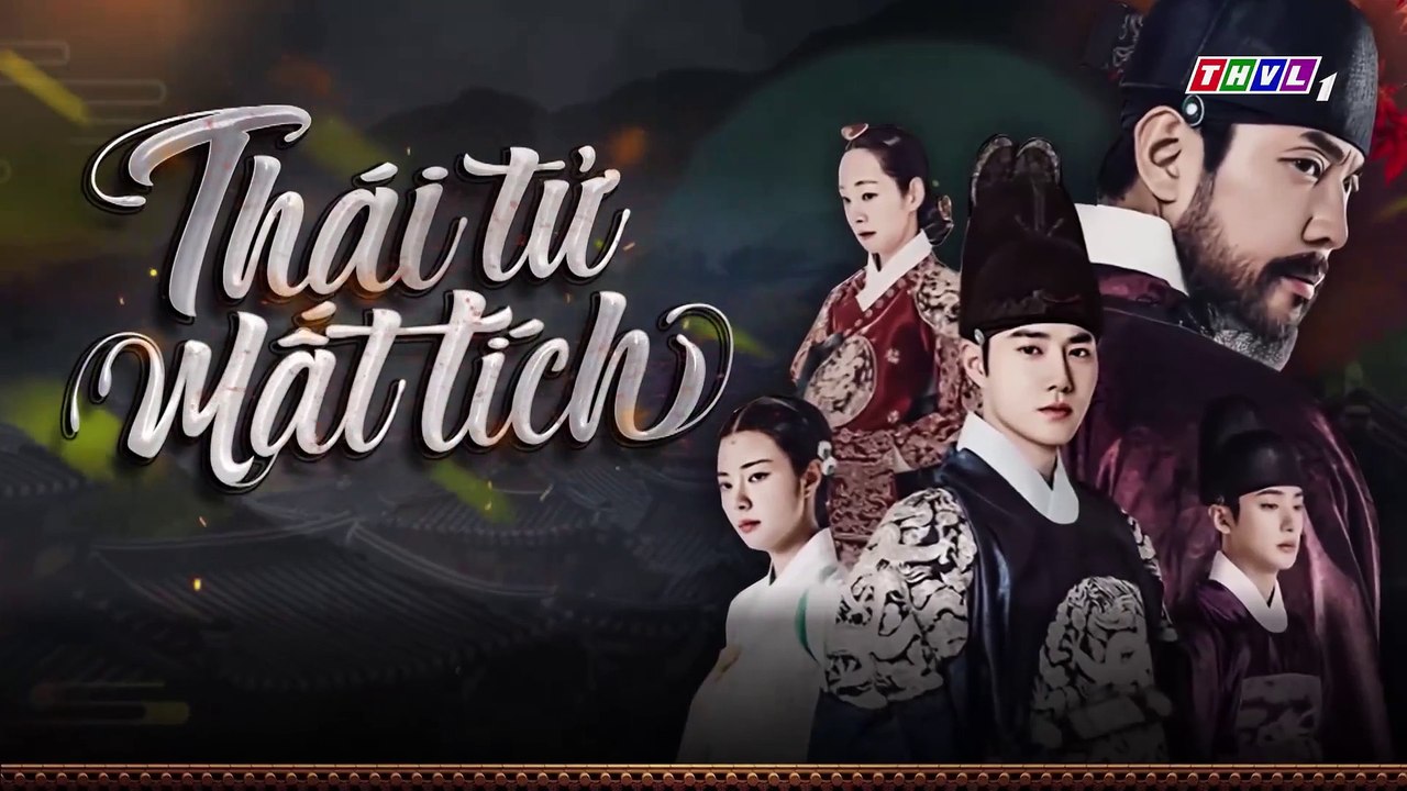 THÁI TỬ MẤT TÍCH TẬP 29-30-31-32 - PHIM HÀN QUỐC LỒNG TIẾNG - THẾ TỬ BIẾN MẤT RỒI