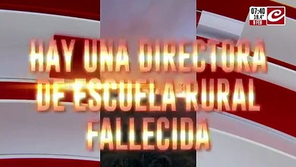 Corrientes bajo fuego: hay una directora de escuela rural fallecida