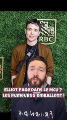 Elliot Page dans le MCU ? Les rumeurs s’emballent !