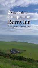 Essentials for Conquering Burnout & Regaining Energy