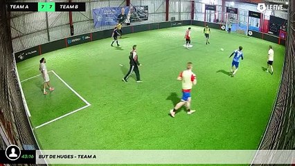 But de Huges - Team A