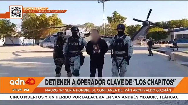 Detienen a Mauro N alias El Jando operador clave de Los Chapitos en Culiacán