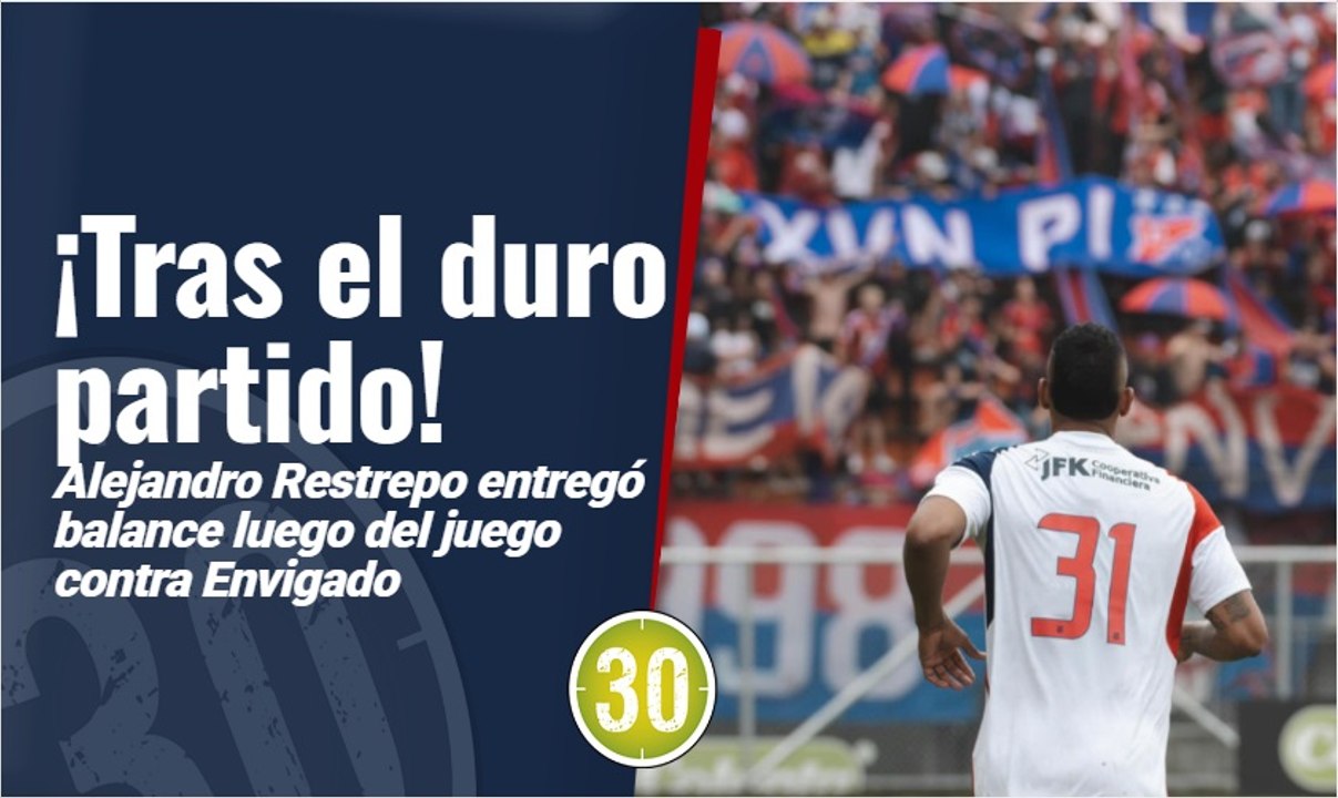 Alejandro Restrepo y su balance tras el duro partido del DIM contra Envigado