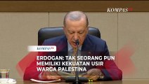 Donald Trump Ingin Miliki Gaza, Turki Tegas! Erdogan: Tak Ada yang Bisa Usir Warga Palestina