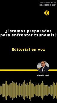 Editorial | ¿Estamos preparados para enfrentar tsunamis?