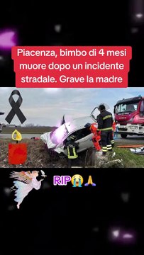 Piacenza, bimbo di 4 mesi muore dopo un incidente stradale. Grave la madre