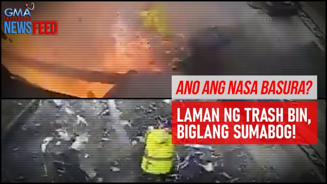 Ano ang nasa basura? Laman ng trash bin, biglang sumabog! | GMA Integrated Newsfeed
