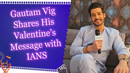 Gautam Vig Sends Heartfelt Valentine’s Day Wishes to Fans on IANS