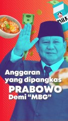 Deretan Anggaran yang Dipangkas Prabowo Demi MBG