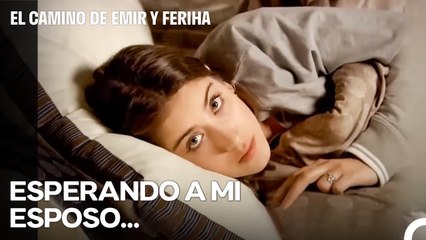 La Vida En Los Apartamentos #52; Un Deseo Que Te Despierta Del Sueño - El Camino de Emir y Feriha